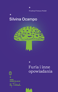 Silvina Ocampo &lsaquo;Furia i inne opowiadania&rsaquo;