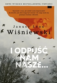 Janusz Leon Wiśniewski ‹I odpuść nam nasze…›