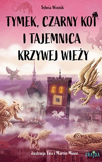 Sylwia Winnik ‹Tymek, Czarny Kot i tajemnica Krzywej Wieży›