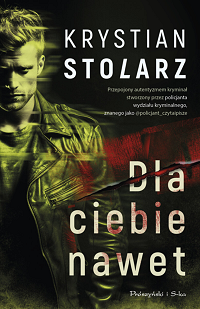 Krystian Stolarz ‹Dla ciebie nawet›