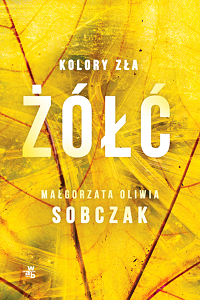 Małgorzata Oliwia Sobczak ‹Żółć›