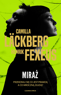 Camilla Läckberg, Henrik Fexeus ‹Miraż›