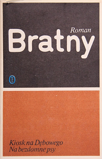 Roman Bratny ‹Kiosk na Dębowego / Na bezdomne psy›