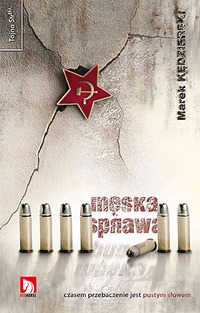 Marek Kędzierski &lsaquo;Męska sprawa&rsaquo;