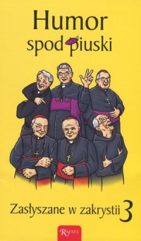 ‹Humor spod piuski. Zasłyszane w zakrystii 3›