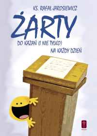Rafał Jarosiewicz ‹Żarty do kazań (i nie tylko) na każdy dzień›