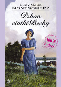 Lucy Maud Montgomery ‹Dzban ciotki Becky›