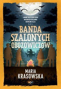 Maria Krasowska ‹Banda Szalonych Obozowiczów›