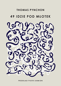 Thomas Pynchon &lsaquo;49 idzie pod młotek&rsaquo;