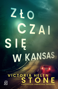 Victoria Helen Stone &lsaquo;Zło czai się w Kansas&rsaquo;