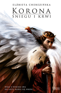 Elżbieta Cherezińska ‹Korona śniegu i krwi›