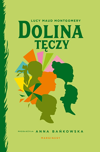 Lucy Maud Montgomery ‹Dolina tęczy›