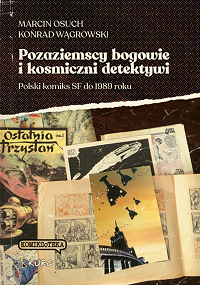 Marcin Osuch, Konrad Wągrowski ‹Pozaziemscy bogowie i kosmiczni detektywi›