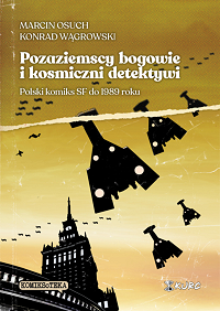 Marcin Osuch, Konrad Wągrowski ‹Pozaziemscy bogowie i kosmiczni detektywi›