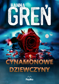 Hanna Greń ‹Cynamonowe dziewczyny›