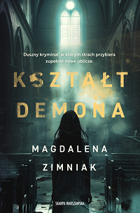 Magdalena Zimniak ‹Kształt Demona›