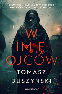 Tomasz Duszyński ‹W imię ojców›