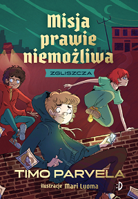 Timo Parvela ‹Misja prawie niemożliwa. Zgliszcza›