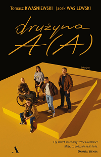 Jacek Wasilewski, Tomasz Kwaśniewski ‹Drużyna A(A)›