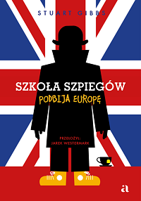 Stuart Gibbs ‹Szkoła szpiegów podbija Europę›