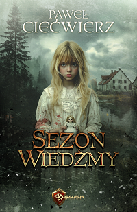 Paweł Ciećwierz ‹Sezon Wiedźmy›