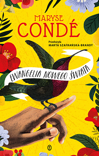 Maryse Condé &lsaquo;Ewangelia Nowego Świata&rsaquo;