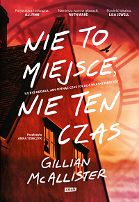 Gillian McAllister ‹Nie to miejsce, nie ten czas›