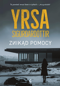 Yrsa Sigurðardóttir ‹Znikąd pomocy›