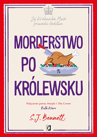 S.J. Bennett &lsaquo;Morderstwo po królewsku&rsaquo;