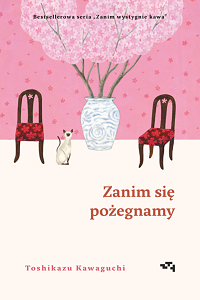 Toshikazu Kawaguchi &lsaquo;Zanim się pożegnamy&rsaquo;