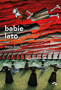 Marta Dzido ‹Babie lato›