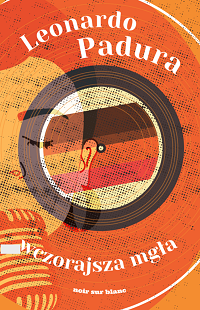 Leonardo Padura ‹Wczorajsza mgła›