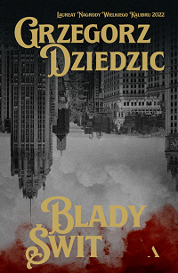 Grzegorz Dziedzic ‹Blady Świt›