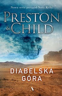 Lincoln Child, Douglas Preston ‹Diabelska góra›