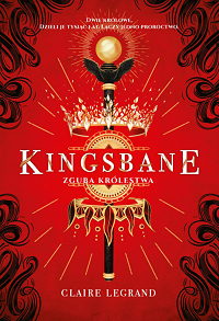 Claire Legrand ‹Kingsbane. Zguba królestwa›