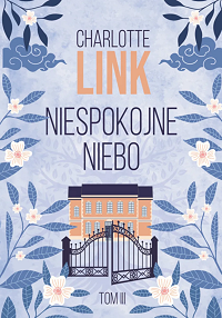 Charlotte Link &lsaquo;Niespokojne niebo&rsaquo;