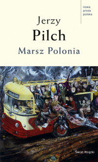 Jerzy Pilch ‹Marsz Polonia›