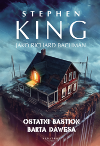 Stephen King ‹Ostatni bastion Barta Dawesa›