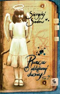Siergiej Sadow &lsaquo;Rzecz o zbłąkanej duszy, tom 2&rsaquo;