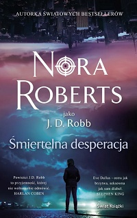 J.D. Robb ‹Śmiertelna desperacja›