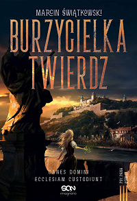 Marcin Świątkowski ‹Burzycielka twierdz›