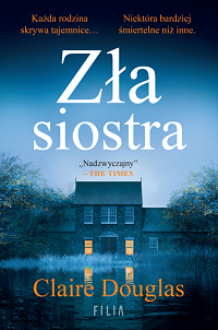 Claire Douglas &lsaquo;Zła siostra&rsaquo;