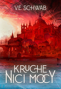 V.E. Schwab ‹Kruche nici mocy›