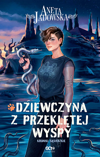 Aneta Jadowska ‹Dziewczyna z Przeklętej Wyspy›