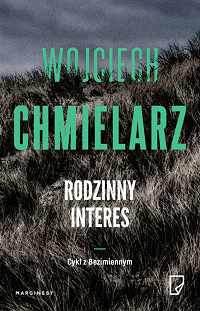 Wojciech Chmielarz ‹Rodzinny interes›