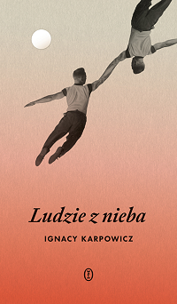 Ignacy Karpowicz ‹Ludzie z nieba›