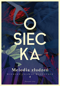 Agnieszka Osiecka &lsaquo;Melodia złudzeń&rsaquo;