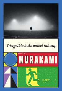 Haruki Murakami ‹Wszystkie boże dzieci tańczą›