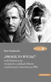 Piotr Śmiałowski &lsaquo;„Proszę to wyciąć”&rsaquo;