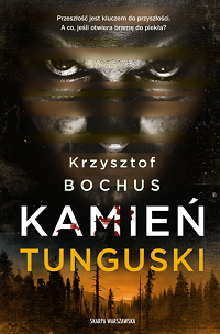 Krzysztof Bochus &lsaquo;Kamień tunguski&rsaquo;